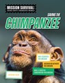 Saving the Chimpanzee: Meet Scientists on a Mission, Discover Kid Activists on a Mission, Make a Career in Conservation Your Mission - Katherine Eason - 9781917509459