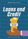 Loans and Credit: A Teen Guide to Borrowing - Jennifer Sanderson - 9781917509688