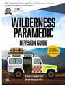 Wilderness Paramedic Revision Guide - Fenella Corrick ; Tom Mallinson - 9781917521079