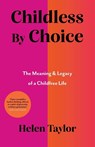 Childless By Choice - Helen Taylor - 9781917523318
