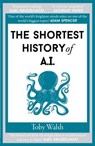The Shortest History of AI - Toby Walsh - 9781917532112
