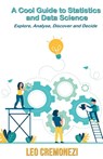 A Cool Guide to Statistics and Data Science - Leo Cremonezi - 9781917601641