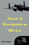 Just A Forgotten Hero - Rob Moffitt - 9781917601719