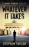 Whatever It Takes - Stephen Taylor - 9781917616195