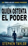 Quien Ostenta el Poder - Stephen Taylor - 9781917616232