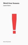 Metal Gear Sonnets - Laurie Eaves - 9781917617628