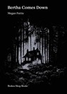 Bertha Comes Down - Megan Pattie - 9781917617635
