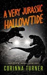 A Very Jurassic Hallowtide - Corinna Turner - 9781917628044