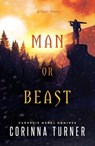 Man or Beast: A Short Story - Corinna Turner - 9781917628051