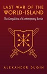 Dugin, A: Last War of the World-Island - Alexander Dugin - 9781917646222