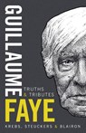 Guillaume Faye - Pierre Krebs ; Robert Steuckers ; Pierre-Émile Blairon - 9781917646505
