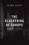 The Blackening of Europe: Critical Views - Clare Ellis - 9781917646796