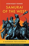 Samurai of the West: A Handbook for Dissidents - Alain De Benoist - 9781917646857
