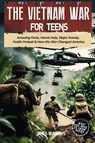 The Vietnam War for Teens - James Burrows - 9781917664004