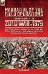 Narrative of the Field Operations Connected with the Zulu War of 1879 - The British War Office - 9781917666114