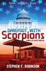 Barefoot with Scorpions - Stephen F. Robinson - 9781917673365