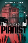 The Hands of the Pianist - Robin Vicary - 9781917673433