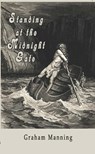 Standing at the Midnight Gate - Graham Manning - 9781917673488