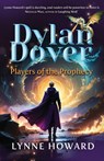 Dylan Dover: Players of the Prophecy - Lynne Howard - 9781917673648