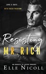 Resisting Mr. Rich - Elle Nicoll - 9781917681179