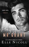 Playing with Mr. Grant - Elle Nicoll - 9781917681193