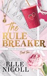 The Rule Breaker - Elle Nicoll - 9781917681261