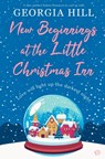 New Beginnings at the Little Christmas Inn - Georgia Hill - 9781917705370