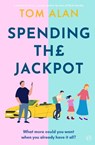 Spending the Jackpot - Tom Alan - 9781917705479