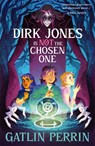 Dirk Jones Is NOT the Chosen One - Gatlin (Author) Perrin - 9781917718080