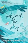 behind the sky - Megan Angharad Hunter - 9781917718363