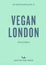 An Opinionated Guide to Vegan London: Third Edition - Emmy Watts - 9781917719063
