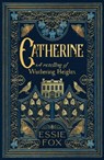 Catherine: A Retelling of Wuthering Heights - Essie Fox - 9781917764667