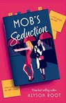 Mob's Seduction - Alyson Root - 9781917785037