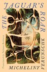 The Jaguar's Roar - Micheliny Verunschk - 9781917792592