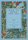 How to Mend the Sky - Ivy Liu - 9781917792806