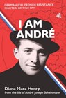 I Am Andre - Diana Mara Henry - 9781917837149