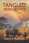 Tangled Reins of Fate - Diana K Robinson - 9781917837309