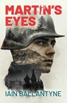 Martin's Eyes - Iain Ballantyne - 9781917837408