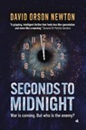 Seconds to Midnight - David Orson Newton - 9781917837439