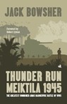 Thunder Run: Meiktila 1945 - Jack Bowsher - 9781917837866