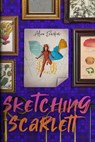 Sketching Scarlett - Alice Barker - 9781917842167
