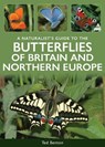 A Naturalist's Guide to the Butterflies of Britain & Northern Europe - Ted Benton - 9781917879057