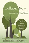 Collapse Now and Avoid the Rush: The Best of the Archdruid Report - John Michael Greer - 9781917898102