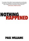 Nothing Happened - Paul Williams - 9781917898126