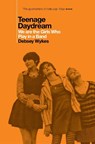 Teenage Daydream - Debsey Wykes - 9781917923095