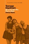 Teenage Daydream - Debsey Wykes - 9781917923125