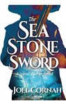 The Sea-Stone Sword - Joel Cornah - 9781917950084