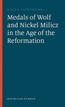 The Medals of Wolf and Nickel Milicz in the Age of the Reformation - Maximilian Kummer - 9781917976039