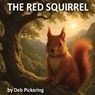 The Red Squirrel - Deb Pickering - 9781918243833