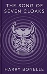 The Song of Seven Cloaks - Harry Bonelle - 9781918271034